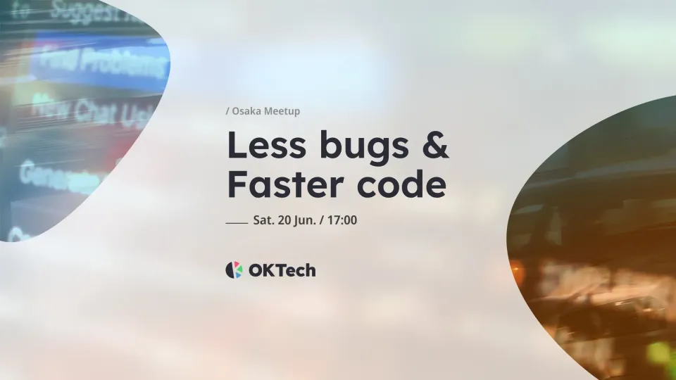 Less bugs & Faster code